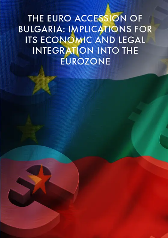 The Euro Accession of Bulgaria_ Implications for Its Economic and Legal Integration into the Eurozone Cover